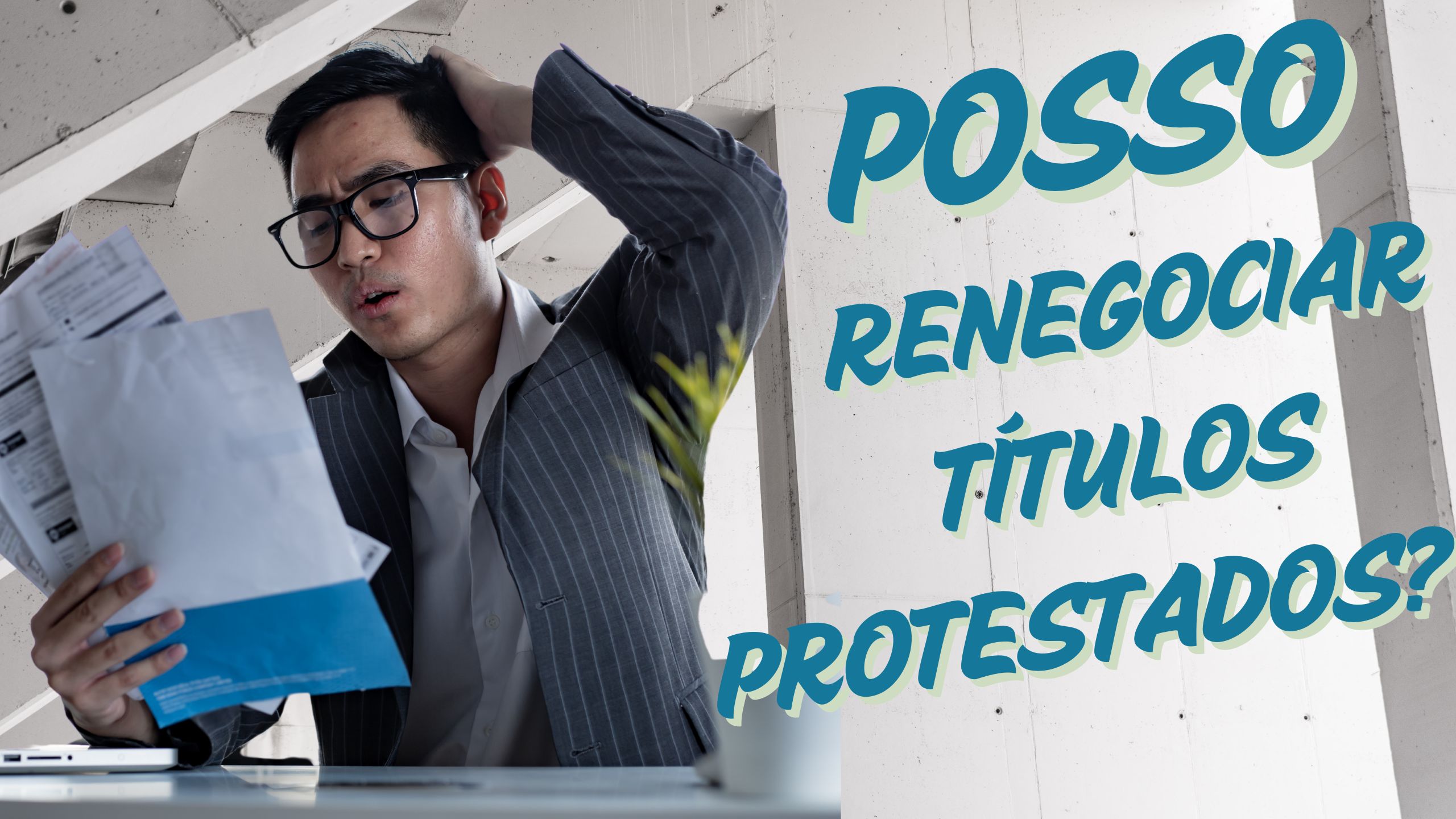 Eu posso renegociar um título protestado?